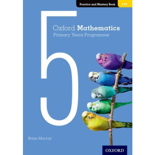 Oxford University Press Oxford Mathematics Primary Years Programme Practice and Mastery Book 5 (häftad, eng)