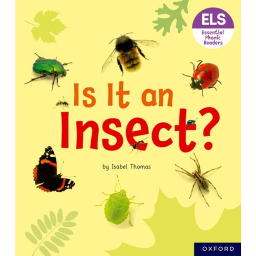 Oxford University Press Essential Letters and Sounds: Essential Phonic Readers: Oxford Reading Level 5: Is It an Insect? (häftad, eng)