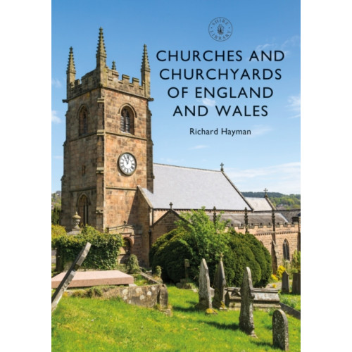 Bloomsbury Publishing PLC Churches and Churchyards of England and Wales (häftad, eng)