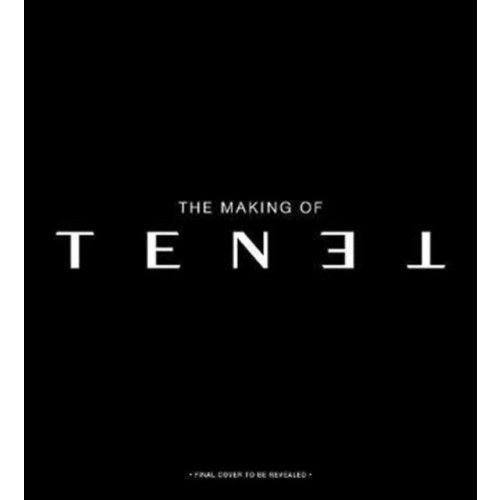 Titan Books Ltd The Secrets of Tenet: Inside Christopher Nolan's Quantum Cold War (inbunden, eng)