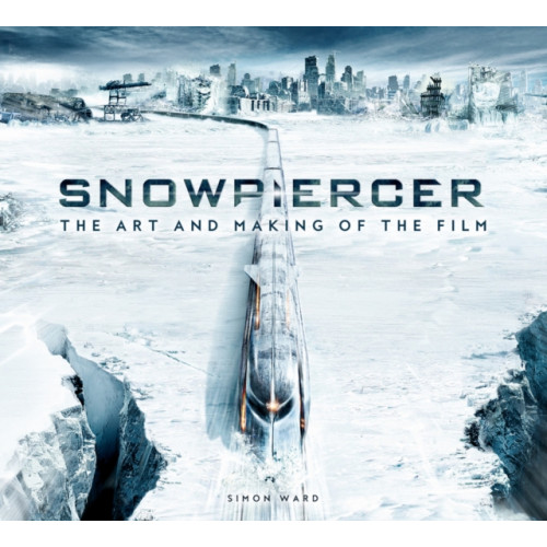 Titan Books Ltd Snowpiercer: The Art and Making of the Film (häftad, eng)