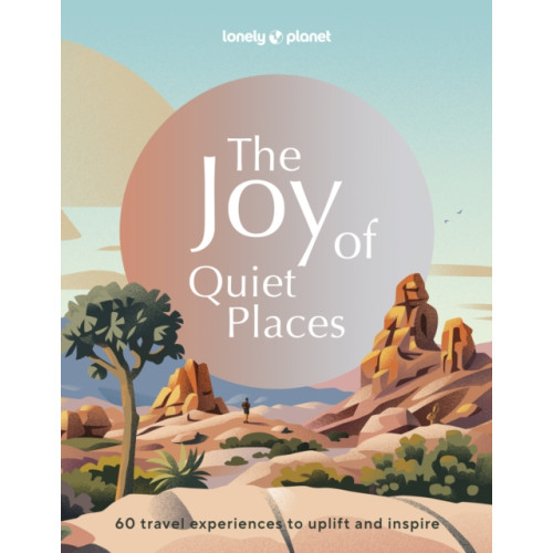 Lonely Planet Global Limited Lonely Planet The Joy of Quiet Places (inbunden, eng)