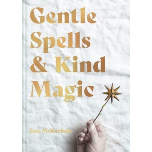 HarperCollins Publishers Gentle Spells & Kind Magic (inbunden, eng)