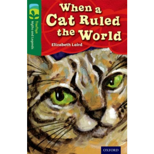 Oxford University Press Oxford Reading Tree TreeTops Myths and Legends: Level 12: When A Cat Ruled The World (häftad, eng)