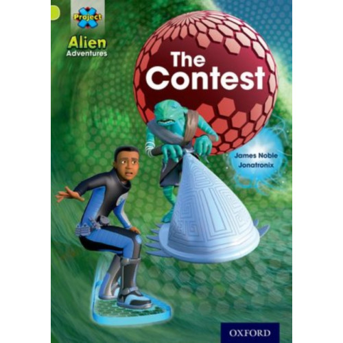 Oxford University Press Project X: Alien Adventures: Lime: The Contest (häftad, eng)
