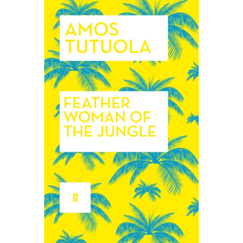 Faber & Faber Feather Woman of the Jungle (häftad, eng)