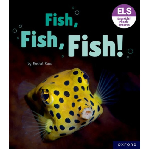 Oxford University Press Essential Letters and Sounds: Essential Phonic Readers: Oxford Reading Level 3: Fish, Fish, Fish! (häftad, eng)