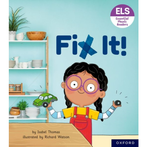 Oxford University Press Essential Letters and Sounds: Essential Phonic Readers: Oxford Reading Level 3: Fix It! (häftad, eng)