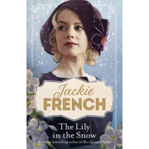 HarperCollins Publishers (Australia) Pty Ltd The Lily in the Snow (Miss Lily, #3) (häftad, eng)