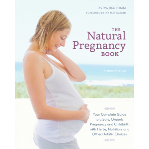 Random House USA Inc The Natural Pregnancy Book, Third Edition (häftad, eng)