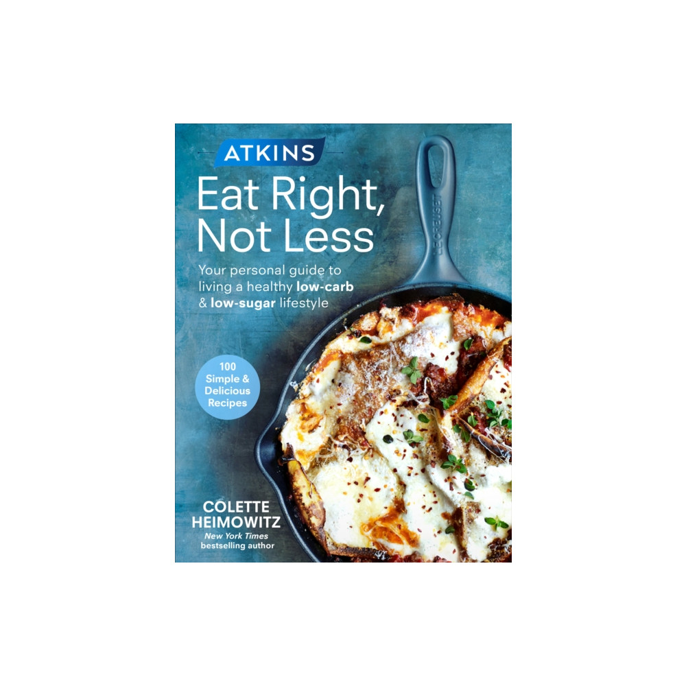 Produktbild för Atkins: Eat Right, Not Less (häftad, eng)