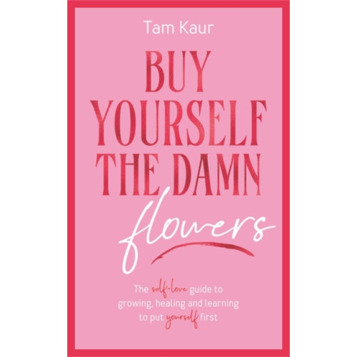 Bonnier Books Ltd Buy Yourself the Damn Flowers (inbunden, eng)