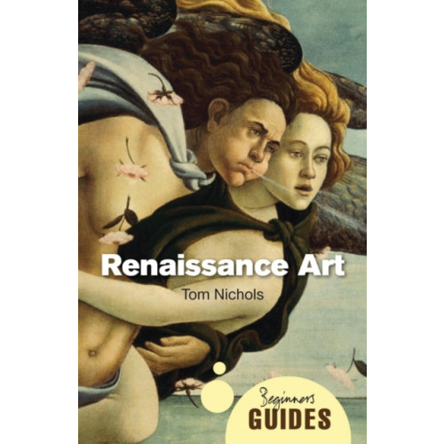 Oneworld Publications Renaissance Art (häftad, eng)