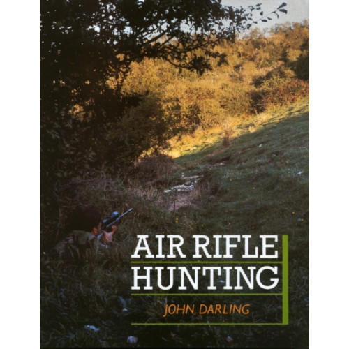 The Crowood Press Ltd Air Rifle Hunting (inbunden, eng)