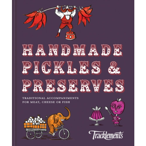 HarperCollins Publishers Handmade Pickles & Preserves (inbunden, eng)