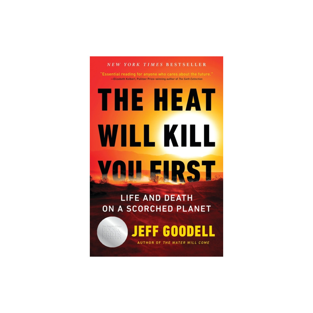 Produktbild för The Heat Will Kill You First (häftad, eng)
