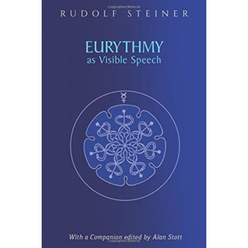 Rudolf Steiner Press Eurythmy as Visible Speech (häftad, eng)