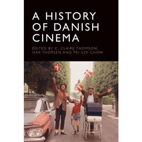 Edinburgh university press A History of Danish Cinema (häftad, eng)