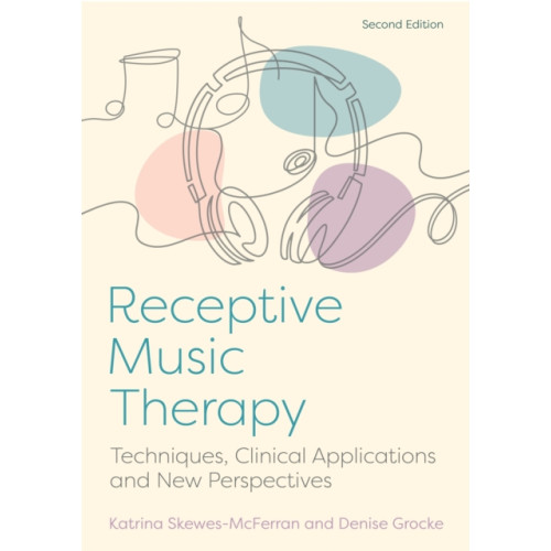 Jessica kingsley publishers Receptive Music Therapy, 2nd Edition (häftad, eng)