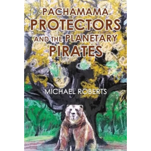 Olympia Publishers Pachamama Protectors and the Planetary Pirates (häftad, eng)