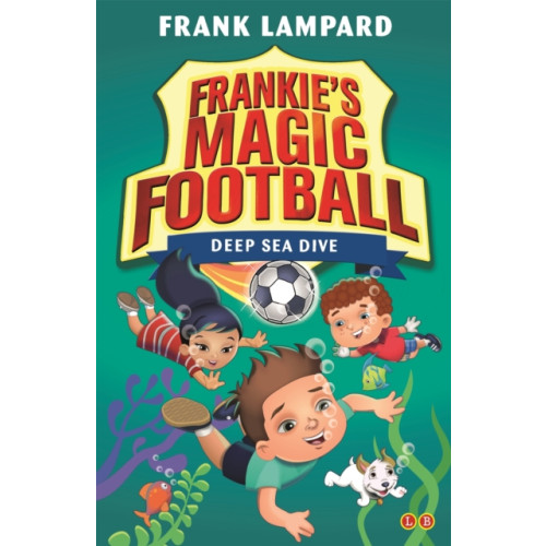 Hachette Children's Group Frankie's Magic Football: Deep Sea Dive (häftad, eng)