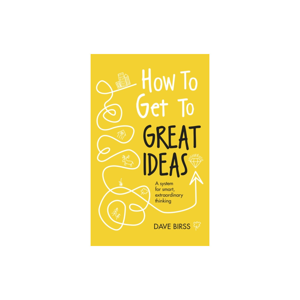 Produktbild för How to Get to Great Ideas (inbunden, eng)