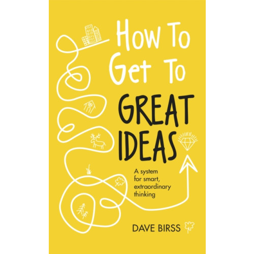 John Murray Press How to Get to Great Ideas (inbunden, eng)