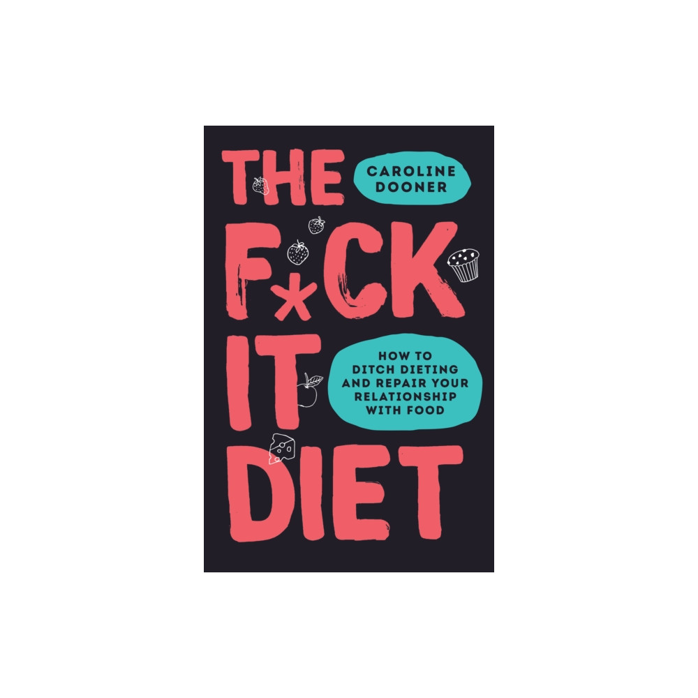 Produktbild för The F*ck It Diet (häftad, eng)