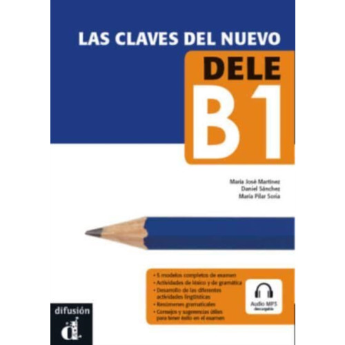 Difusion Centro de Publicacion y Publicaciones de Idiomas, S.L. Las claves del nuevo DELE B1 + audio download (häftad, spa)