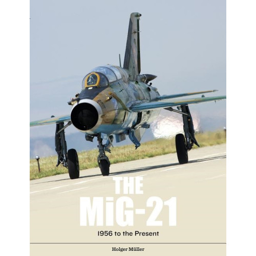 Schiffer Publishing The Mig-21 (inbunden, eng)