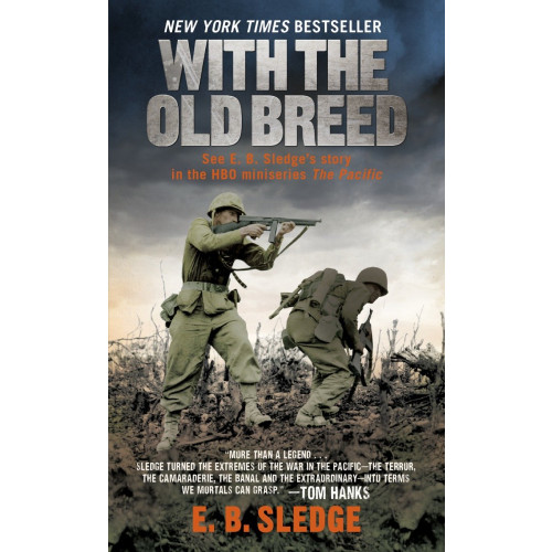 E.B. Sledge With the Old Breed: At Peleliu and Okinawa (pocket, eng)