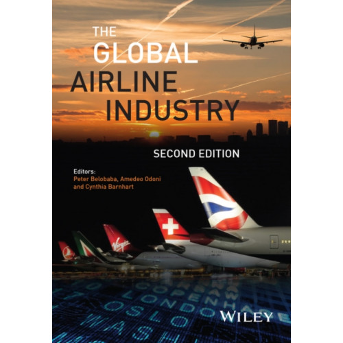 John Wiley & Sons Inc The Global Airline Industry (inbunden, eng)