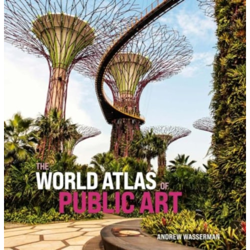Yale university press The World Atlas of Public Art (inbunden, eng)