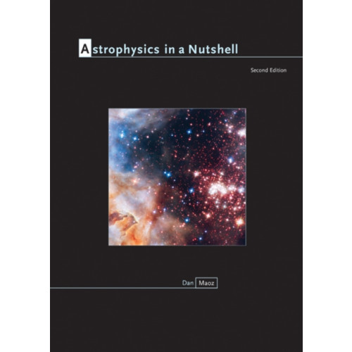 Princeton University Press Astrophysics in a Nutshell (inbunden, eng)