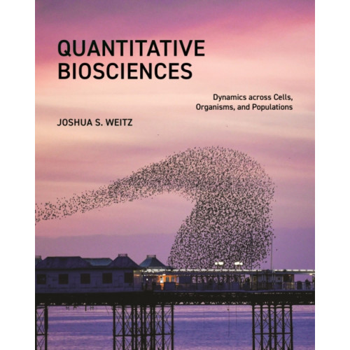 Princeton University Press Quantitative Biosciences (häftad, eng)