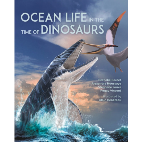 Princeton University Press Ocean Life in the Time of Dinosaurs (inbunden, eng)