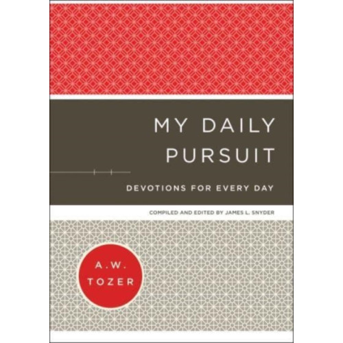 Baker publishing group My Daily Pursuit – Devotions for Every Day (inbunden, eng)