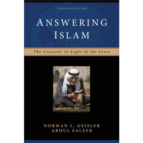 Baker publishing group Answering Islam – The Crescent in Light of the Cross (häftad, eng)