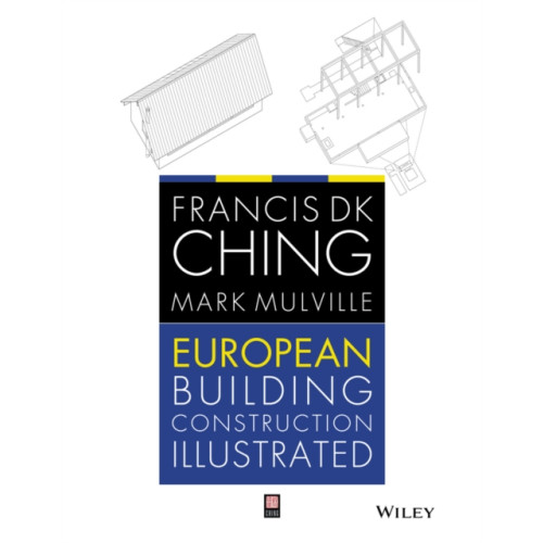 John Wiley & Sons Inc European Building Construction Illustrated (häftad, eng)