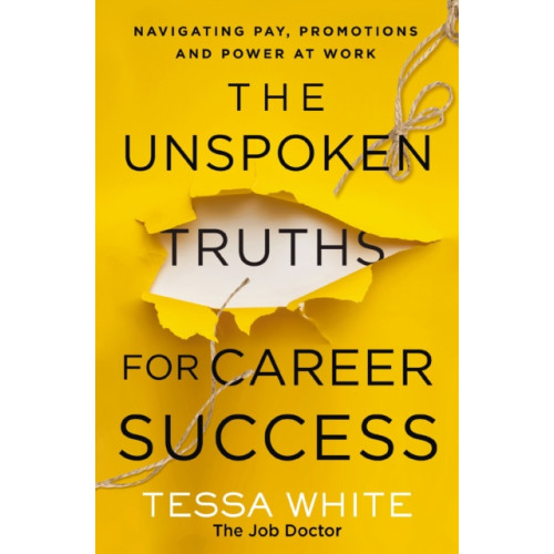 HarperCollins Focus The Unspoken Truths for Career Success (häftad, eng)