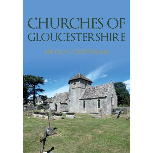 Amberley Publishing Churches of Gloucestershire (häftad, eng)