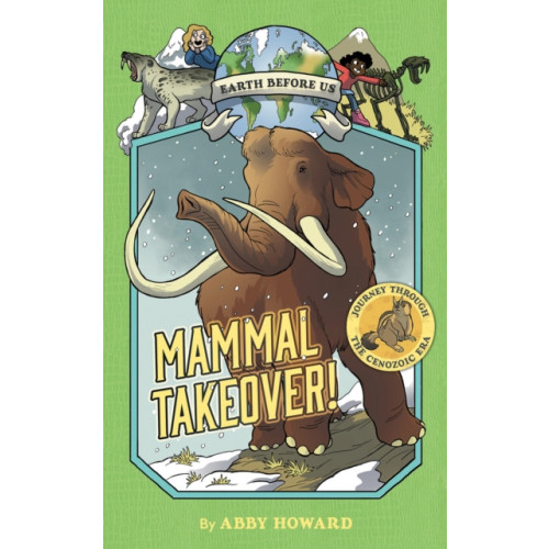 Abrams Mammal Takeover! (Earth Before Us #3) (häftad, eng)