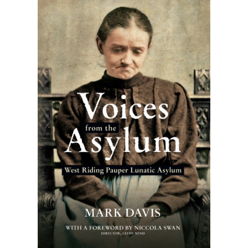 Amberley Publishing Voices from the Asylum (häftad, eng)