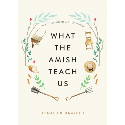 Johns Hopkins University Press What the Amish Teach Us (inbunden, eng)