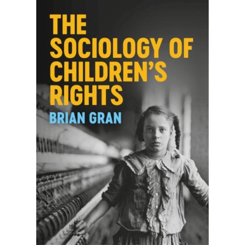 John Wiley And Sons Ltd The Sociology of Children's Rights (häftad, eng)