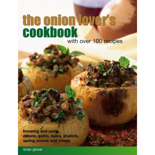 Anness publishing Onion Lover's Cookbook With Over 100 Recipes (häftad, eng)