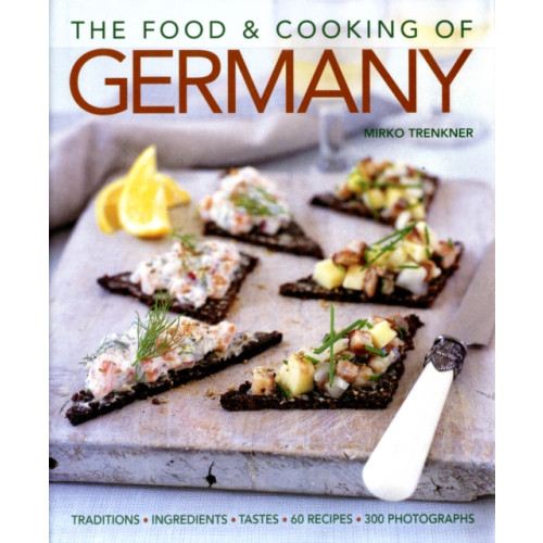 Anness publishing Food and Cooking of Germany (inbunden, eng)