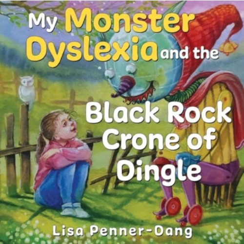 Pegasus Elliot Mackenzie Publishers My Monster dyslexia and the Black Rock Crone of Dingle (häftad, eng)