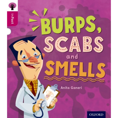 Oxford University Press Oxford Reading Tree inFact: Level 10: Burps, Scabs and Smells (häftad, eng)