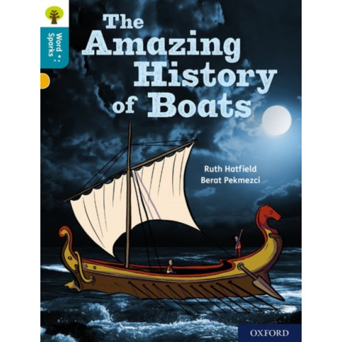 Oxford University Press Oxford Reading Tree Word Sparks: Level 9: The Amazing History of Boats (häftad, eng)